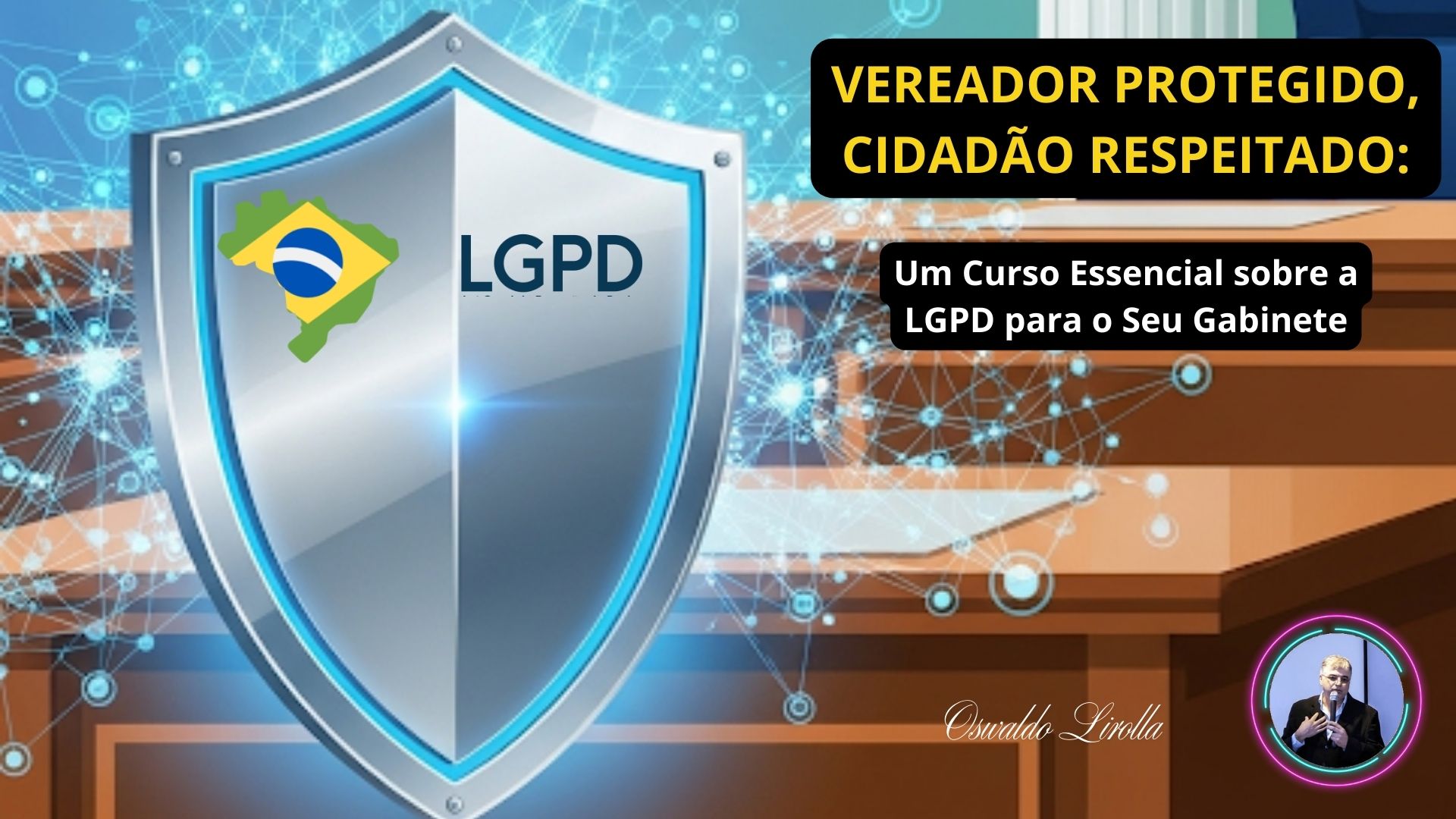 Treinamento: Vereador Protegido, Cidadão Respeitado