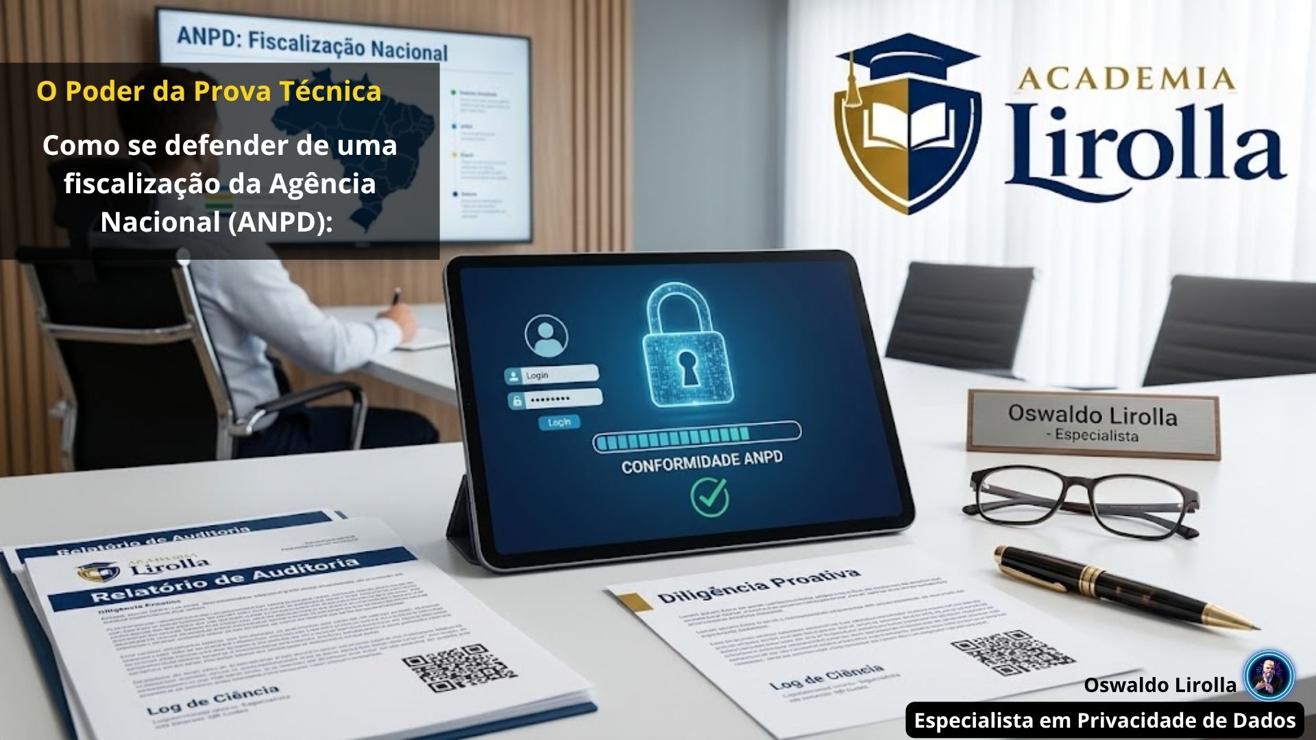 Como se defender de uma fiscalização da Agência Nacional (ANPD): O Poder da Prova Técnica