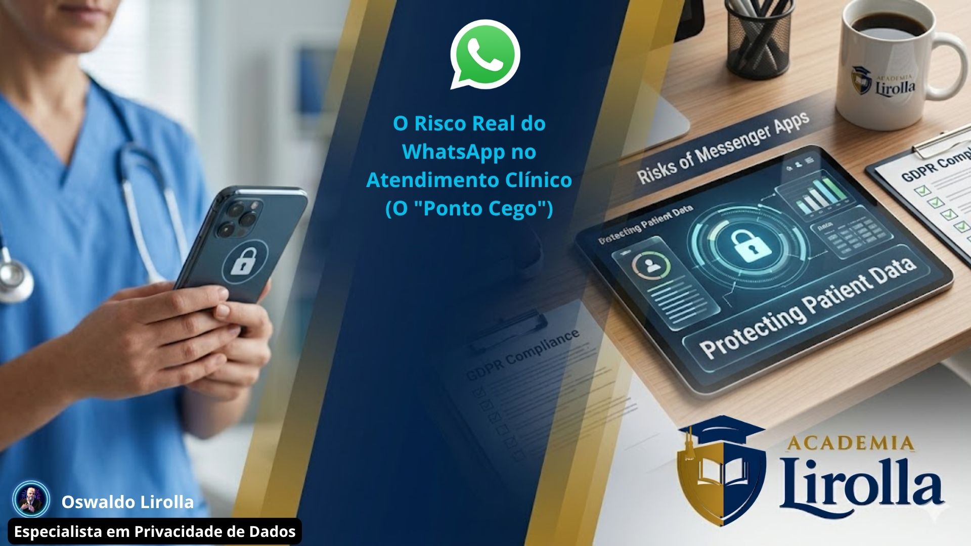 O Risco Real do WhatsApp no Atendimento Clínico (O “Ponto Cego”)