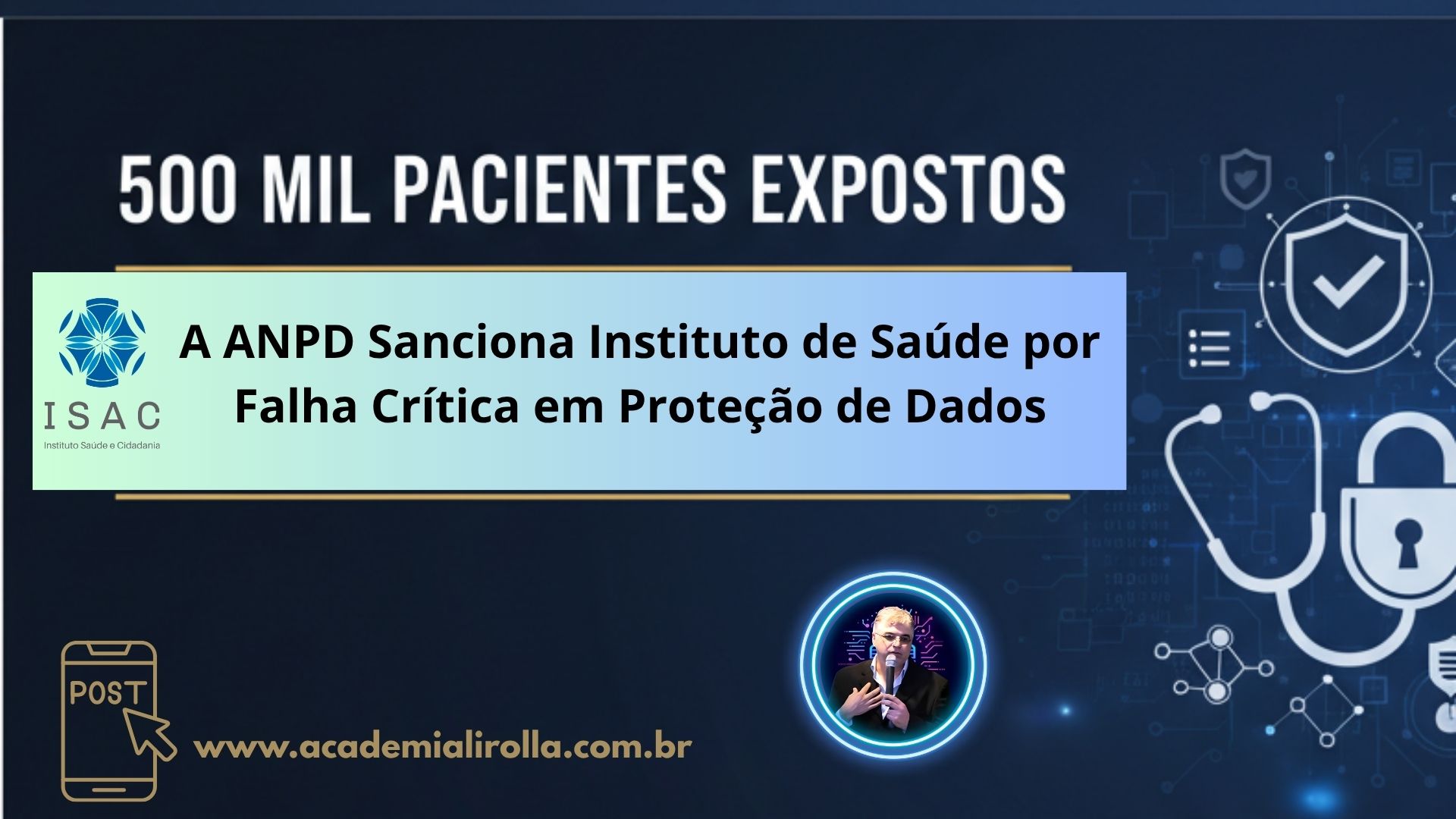 500 Mil Pacientes Expostos: A ANPD Sanciona Instituto de Saúde por Falha Crítica em Proteção de Dados
